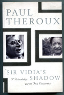 Paul THEROUX Sir Vidia's Shadow, A Friendship Across Five Continents 1998 - Cultura