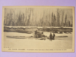 CPA Aux Glaces Polaires - Le Premier Avion Venu Dans Le Nord (1922), Il S'est Brisé Les Ailes ... - Ongevalen