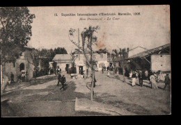 13 MARSEILLE Exposition Internationale D' Electricité 1908, Mas Provencal, Cour, Ed Baudouin 15, 190? - Electrical Trade Shows And Other