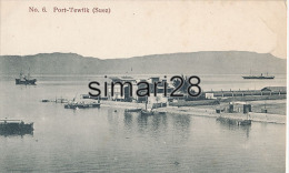 PORT-TEWFIK - N° 6 - - Suez