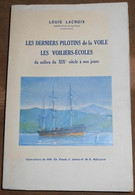 Les Derniers Pilotins De La Voile – Les Voiliers-Ecoles Du Milieu Du XIX ème Siècle à Nos Jours - Boten