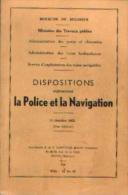 « Dispositions Réglementant La Police Et La Navigation  - 15 Oct 1935» - Imp. F. & N. Dantinne, Strée 1950 - Sonstige & Ohne Zuordnung