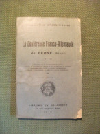 La Conférence Franco-allemande De Berne Mai 1913 Conciliation Guerre 1914 - Oorlog 1914-18