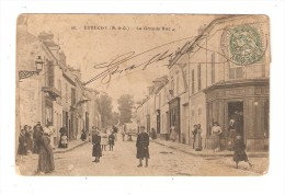 CPA : 91 - Etrechy : Grande Rue : Animation - Magasins - Maisons ... - Etrechy