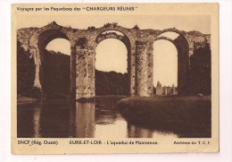 - 28 - L'aqueduc De MAINTENON: " Voyagez Par Les Paquebots Des Chargeurs Réunis " - S.N.C.F. Rég.Ouest Archives TCF - - Maintenon