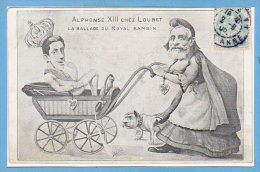 POLITIQUE - Satiriques - ORENS -- Alphonse XIII Chez Loubet - Satirical