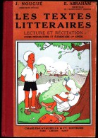 J. Nougué / E. Abraham - Les Textes Littéraires - Lecture Et Récitation - Charles-Lavauzelle & Cie., Éditeurs - (1958) . - 6-12 Ans