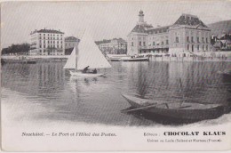 SUISSE,HELVETIA,SWISS,SWI TZERLAND,SCWEIZ,SVIZZERA, NEUCHATEL,port , Hotel Des Postes,voilier,barque,rar E - Neuchâtel