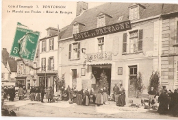 PRIX En BAISSE - VENTE DIRECTE: PONTORSON - Marché Aux Poulets - Devant L´ Hôtel De Bretagne - Animée - Belle Carte - Pontorson