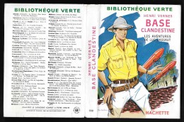 Bibl. VERTE N°300 : Base Clandestine (Luc Dassaut) //Henri Vernes - Novembre 1957 - Avec Jaquette [Bob Morane] - Bibliothèque Verte