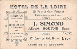 ¤¤  -   Carte De Visite De L' " Hôtel De Loire "  - J. Simond , Albert Bouyne Succésseur , 17 Cours Du Midi   -  ¤¤ - Cartoncini Da Visita
