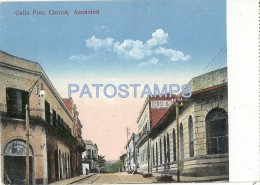 7137 PARAGUAY ASUNCION STREET CALLE PRESIDENTE CARNOT POSTAL POSTCARD - Paraguay