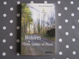 HISTOIRE DE L' ENTRE SAMBRE ET MEUSE Maurice Vandeweyer Auteur Belge Dédicacé Illustrations Michel Michaux  Histoire - Belgian Authors