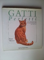 M#0E17 Peter Warner GATTI PERFETTI Sperling & Kupfer Ed.1991 - Animaux De Compagnie