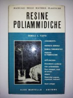 M#0E29 Manuali Delle Materie Plastiche : Donald E.Floyd RESINE POLIAMMIDICHE Martello Ed.1963 - Medizin, Biologie, Chemie