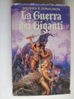 M#0E33 Stephen R.Donaldson LA GUERRA DEI GIGANTI Ed.CDE 1990 - Sci-Fi & Fantasy