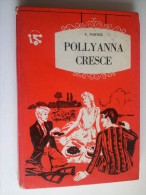 M#0E60 E.Porter POLLYANNA CRESCE Ed.AMZ 1961/ILLUSTRATO U.FAINI - Anciens