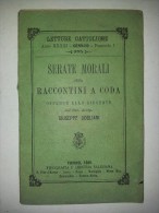 M#0E66 Letture Cattoliche - Giuseppe Dogliani SERATE MORALI OSSIA RACCONTI A CODA  Tip. E Libreria Salesiana 1885 - Religion