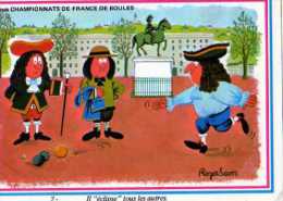 69 LYON Championnats De France De Boules Premier Tournoi Bouliste De Bellecour,illustrateur Roger Sam, Il Eclipse Tous L - Altri