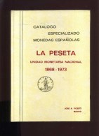 - LA PESETA . UNIDAD MONETARIA NACIONAL  1868/1973 . J. A. VICENTI . MADRID 1973 . - Libri & Software