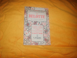 ANCIEN LIVRE DE REGLES / LA BELOTTE REGLES COMPLETES ET COMMENTAIRES PAR B. RENAUDET ET P. MANAUT - Giochi Di Società