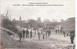 Delcampe - LE CATEAU - Guerre 1914-18 - Rue De Landrecies, Emplacement Du Pont De Chemin De Fer - Le Cateau