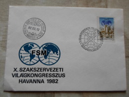 Delcampe - Hungary  - X Sindicate Congress Havanna - Habana CUBA  1982  FDC    D129954 - FDC