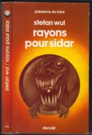 PRESENCE-DU-FUTUR N° 136 " RAYONS POUR SIDAR "  STEFAN-WUL DE 1979 - Présence Du Futur