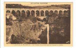 Delcampe - ENVIRONS DE MAURIAC - CANTAL - LE VIADUC ET LA ROUTE SUR LA CASCADE DE SALINS - Mauriac
