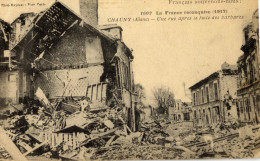 Delcampe - Cpa Chauny Une Rue Apres La Fuite Des Barbares Ecrite En 1917 - Chauny