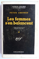 LIVRE POLICIER  NRF GALLIMARD Avec JACQUETTE N° 0022  01-1949 - LES FEMMES S´EN BALANCENT - PETER CHEYNEY - NRF Gallimard