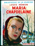 Louis Hémon - Maria Chapdelaine - Bibliothèque De La Jeunesse / Hachette - ( 1951 ) - Bibliotheque De La Jeunesse