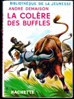 André Demaison - La Colère Des Buffles - Bibliothèque De La Jeunesse - ( 1953 ) . - Bibliothèque De La Jeunesse