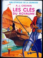 A.J. Cronin - Les Clés Du Royaume - Bibliothèque De La Jeunesse / Hachette - ( 1957 ) - Bibliotheque De La Jeunesse