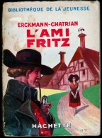 Erckmann-Chatrian - L'Ami FRITZ -  Bibliothèque De La Jeunesse  / Hachette - ( 1935 ) - Bibliotheque De La Jeunesse