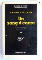 LIVRE POLICIER  NRF GALLIMARD Avec JACQUETTE N° 0078 02-1951 - UN SANG D´ENCRE - BRUNO FISCHER - NRF Gallimard