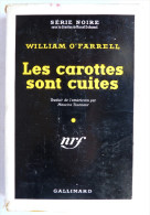LIVRE POLICIER  NRF GALLIMARD Avec JACQUETTE N° 0085 04-1951 - LES CAROTTES SONT CUITES - WILLIAM O´FARRELL - NRF Gallimard