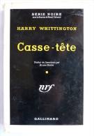 LIVRE POLICIER  NRF GALLIMARD Avec JACQUETTE N° 0262 07-1955 - CASSE-TÊTE - HARRY WHITTINGTON - NRF Gallimard