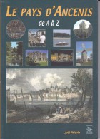 Delcampe - Réf : SU-15-218 :  Editions  Sutton  LE PAYS D ANCENIS DE A à Z - Pays De Loire