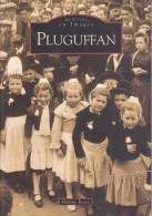 Delcampe - Réf : SU-15-259 :  MEMOIRE EN IMAGES EDITIONS SUTTON  PLUGUFFAN - Bretagne