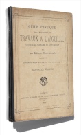 Couture / Mode / RARE Et SUPERBE : GUIDE PRATIQUE Des TRAVAUX à L'AIGUILLE - Edition 1893 - Fashion