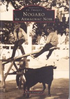 Delcampe - Réf : SU-15-273 :  MEMOIRE EN IMAGES EDITIONS SUTTON  NOGARO EN  ARMAGNAC NOIR - Midi-Pyrénées