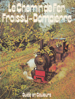 LIVRET GUIDE DU CHEMIN DE FER FROISSY DAMPIERRE - VALLEE DE LA HAUTE SOMME - Railway & Tramway