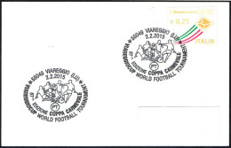 ITALIA VIAREGGIO (LU) 2015 - VIAREGGIOCUP - WORLD FOOTBALL TOURNAMENT - 57^ COPPA CARNEVALE - SMALL SIZE CARD - Storia Postale