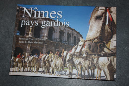 Livre Relié "Nîmes, Pays Gardois" Alain Martinez Et Vincent Formica - Nombreuses Illustrations - Languedoc-Roussillon