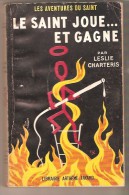 Leslie Charteris- Les Aventures Du Saint - N° 15 -  Le Saint Joue... Et Gagne - Arthème Fayard - Le Saint