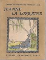 COISSAC - JEANNE LA LORRAINE - LAROUSSE - GESTES HEROÎQUES - 1936 - Contes