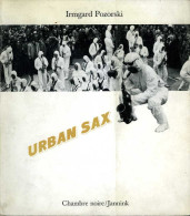 Urban Sax : Photographies Par Irmgard Pozorski (ISBN 2902462123) - Musique