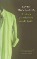 Kevin BROCKMEIER - De Kleine Geschiedenis Van De Doden - Letteratura