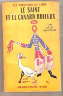 Leslie Charteris- Les Aventures Du Saint - N°30 - Le Saint Et Le Canard Boiteux - Arthème Fayard - Le Saint